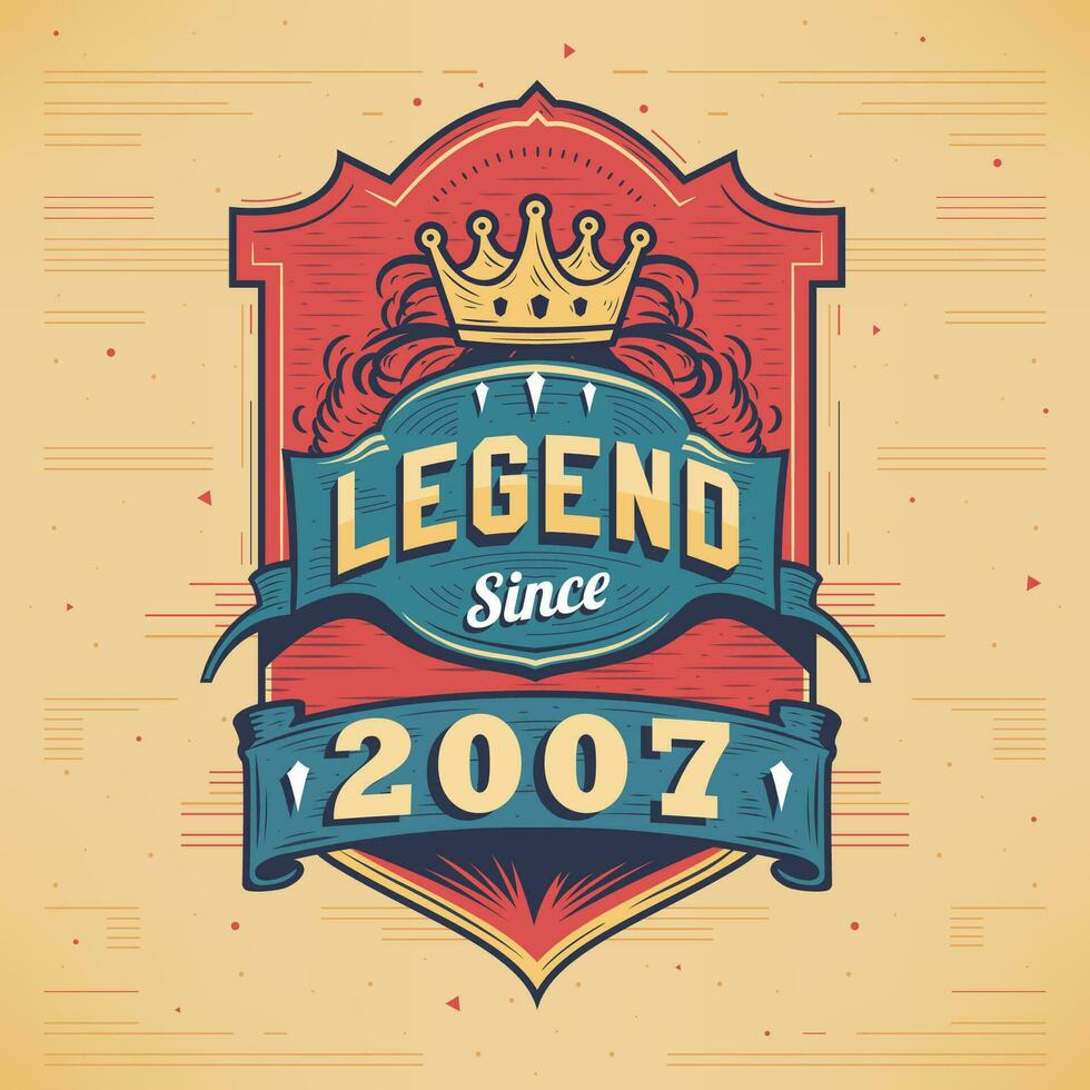 Legend Since 2007 Vintage T-shirt - Born in 2007 Vintage Birthday Poster Design. vector