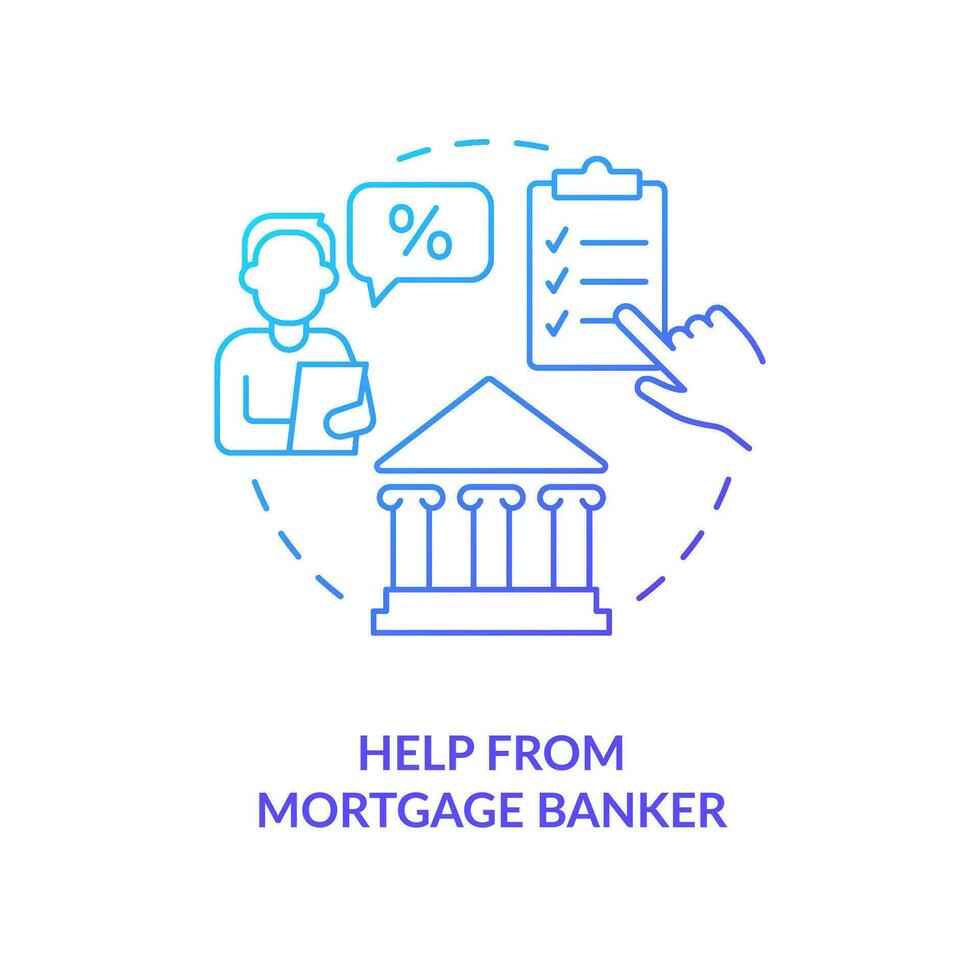 Mortgage banker help blue gradient concept icon. Professional assistance. Homebuyig facility abstract idea thin line illustration. Isolated outline drawing vector