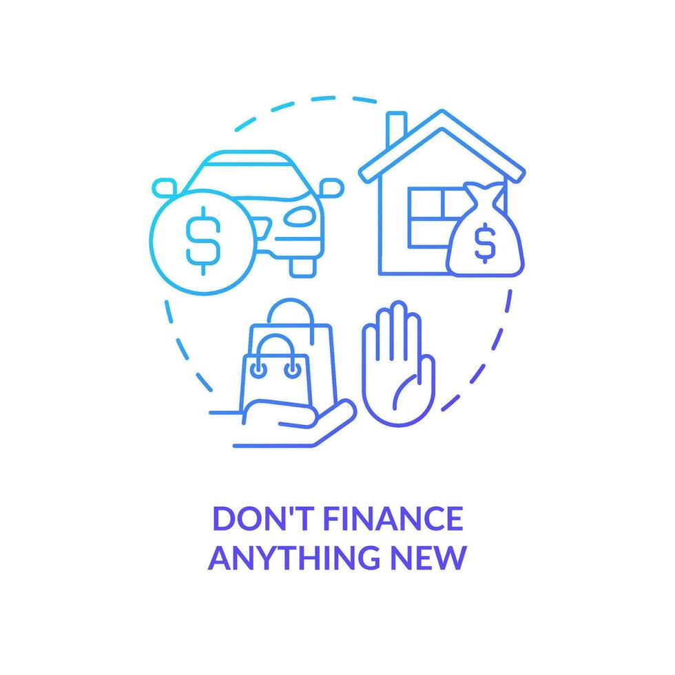 Dont finance anything new blue gradient concept icon. Financial literacy. Cost saving. Homebuying tip abstract idea thin line illustration. Isolated outline drawing vector