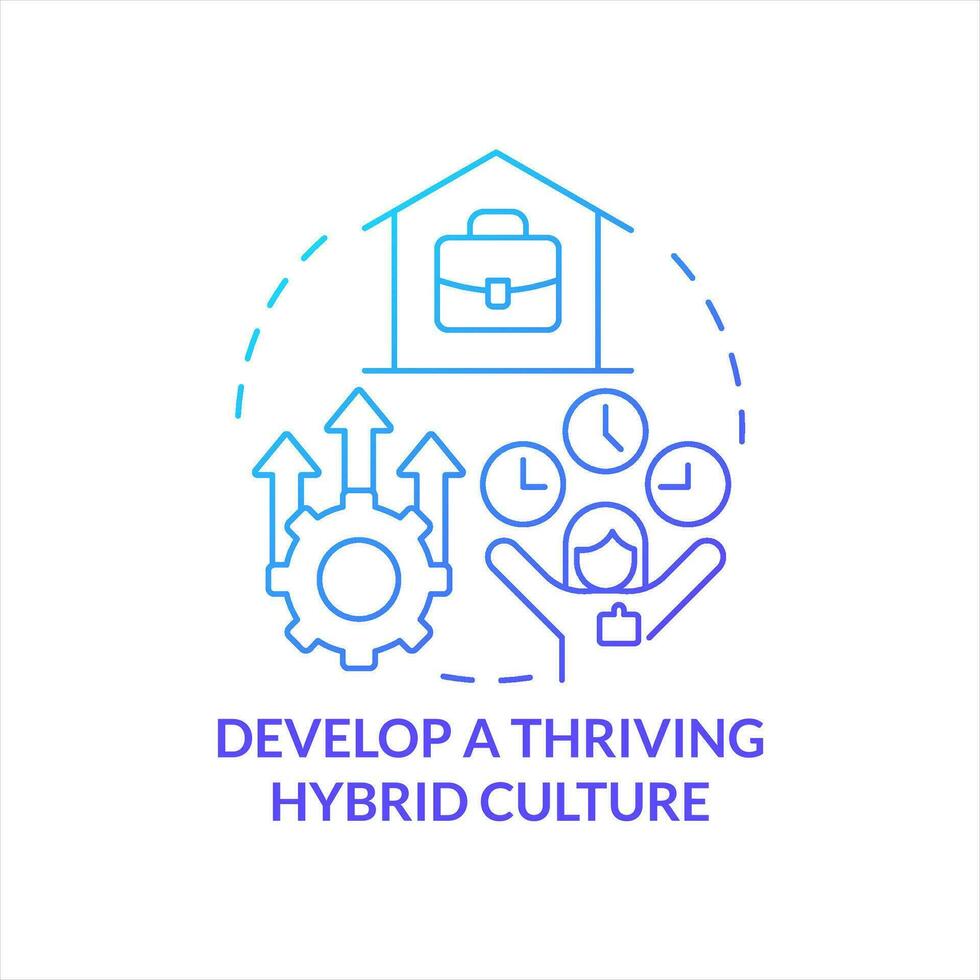 Develop thriving workplace culture blue gradient concept icon. Remote work arrangement. Hybrid job abstract idea thin line illustration. Isolated outline drawing vector