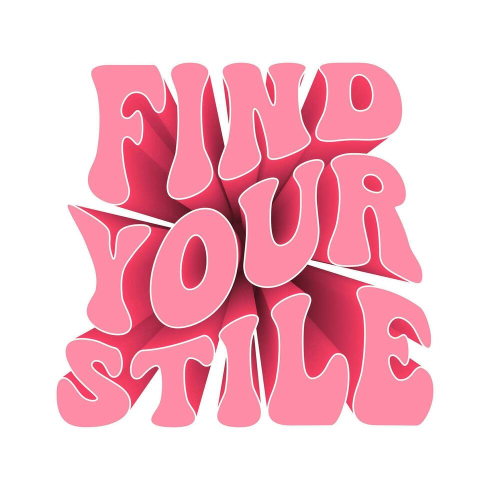 Find your style inscription. Lettering, quote, 3d. Print for clothes, poster, typographic design. Postcard, vector