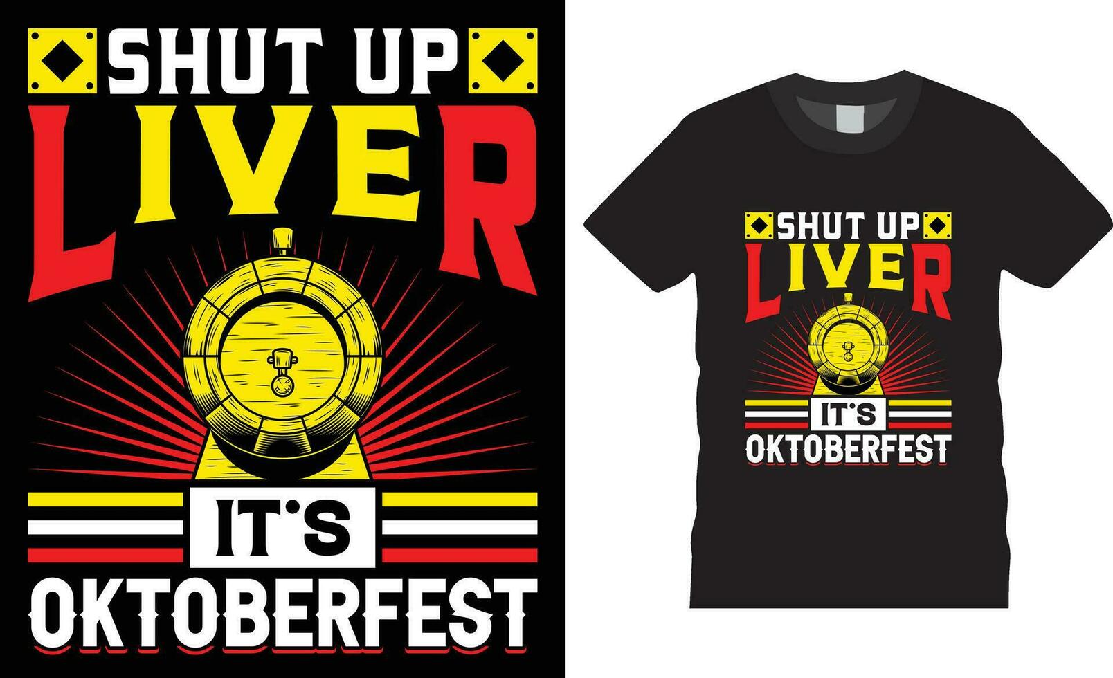 Oktoberfest T-shirt Design vector illustration typography print template.Shut up liver it's oktoberfest