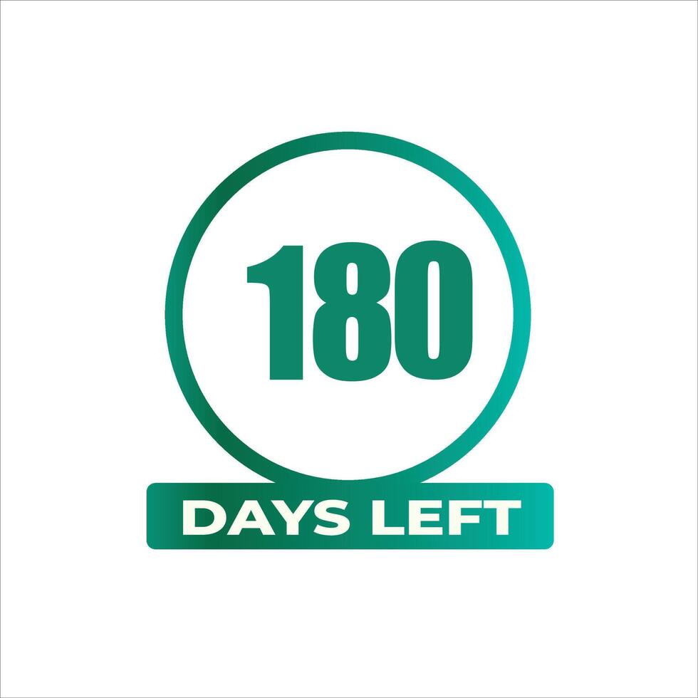 180 days Left countdown for sales promotion. 180 day left to go