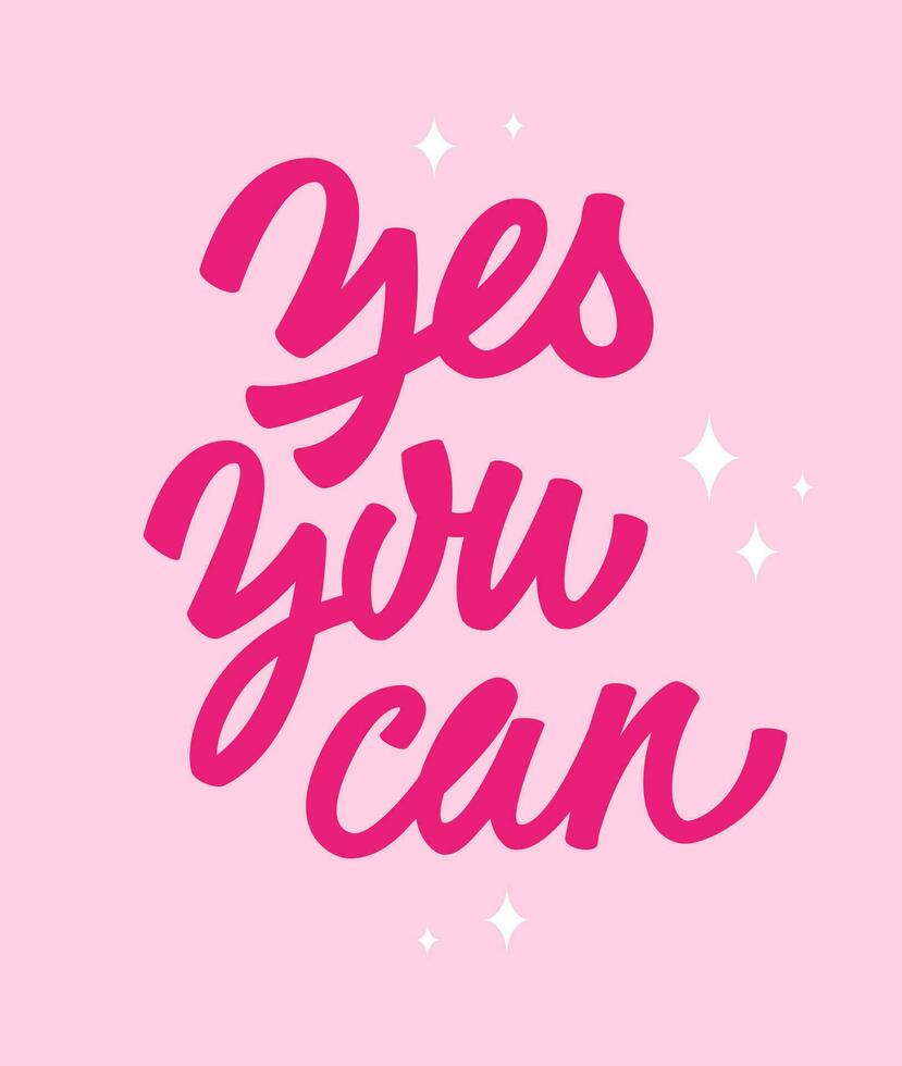 Trendy bold pink lettering design phrase in doll script calligraphy style - Yes you can. Isolated hand drawn typography illustration. Inspirational design element for fashion, web, print vector