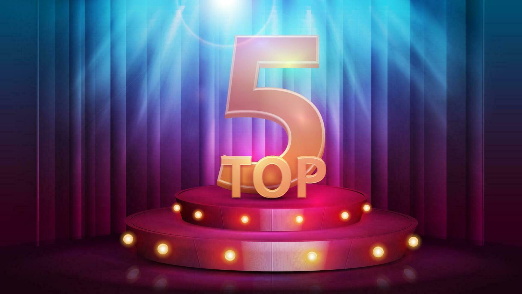 Top 5, banner with red podium with award, bulb lights and spotlight on background with curtain vector