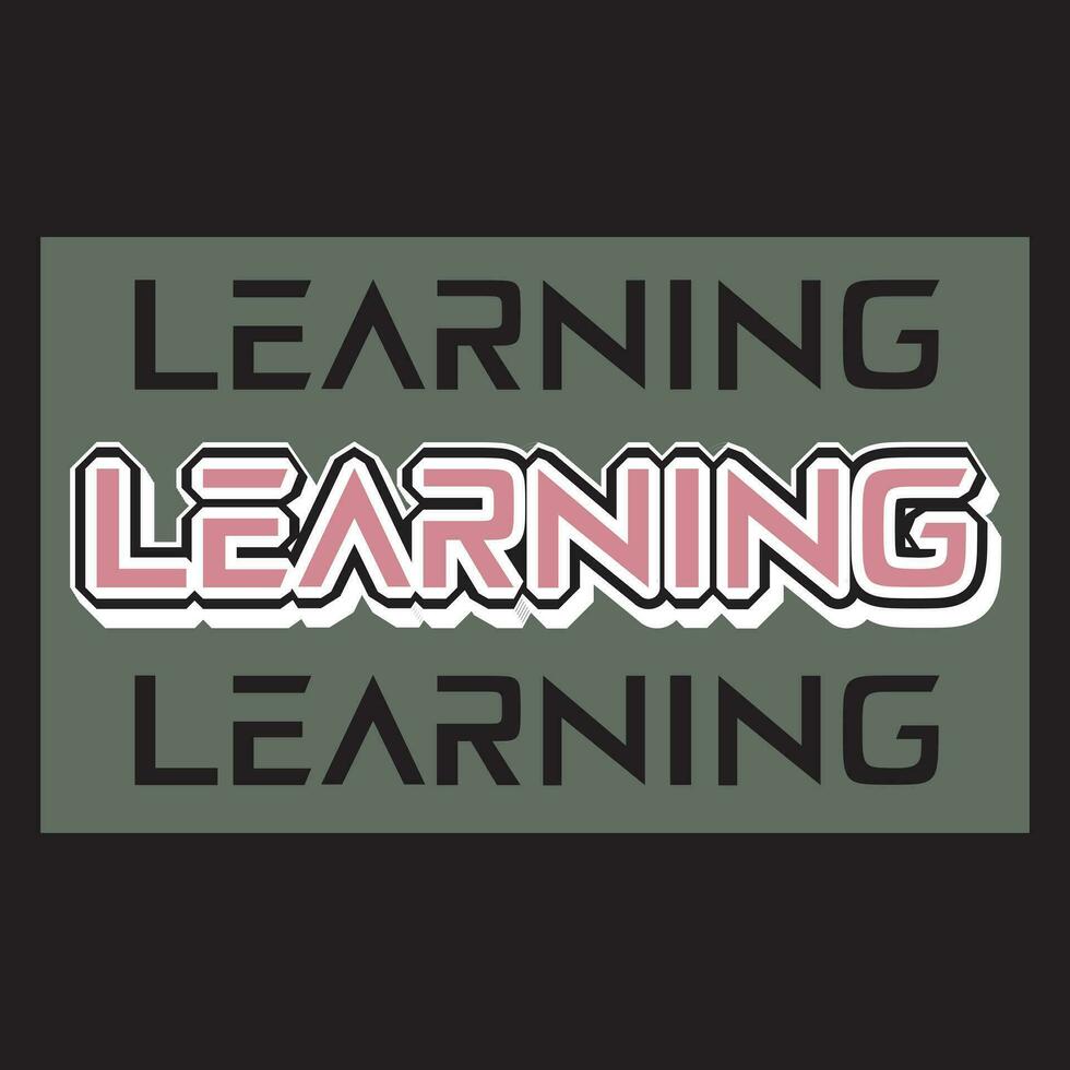 Learning lettering text typography dark t shirt design on black background vector