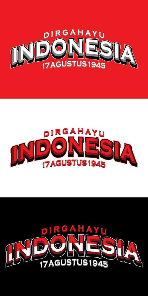 lettering variation of Dirgahayu Indonesia August 17, 1945 which means Indonesian Independence Day August 17, 1945 vector