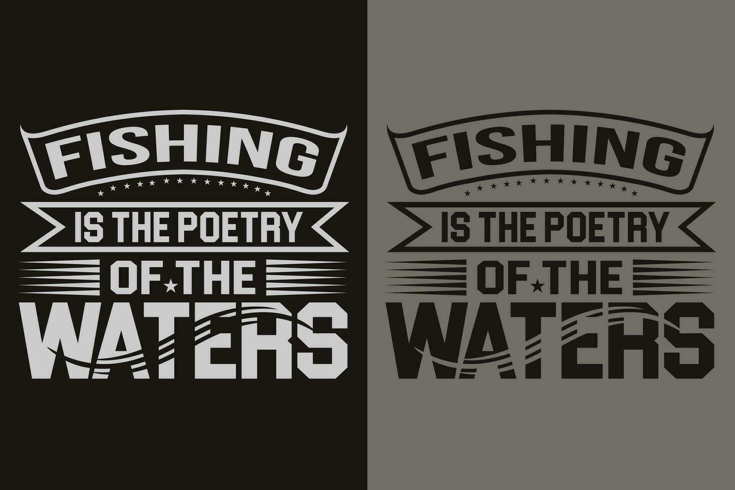 Fishing Is The Poetry Of The Waters, Fishing Shirt, Fisherman Gifts, Fisherman T-Shirt, Funny Fishing Shirt, Present For fisherman, Fishing Gift, Fishing Dad Gifts, Fishing Lover Shirt, Men's Fishing vector