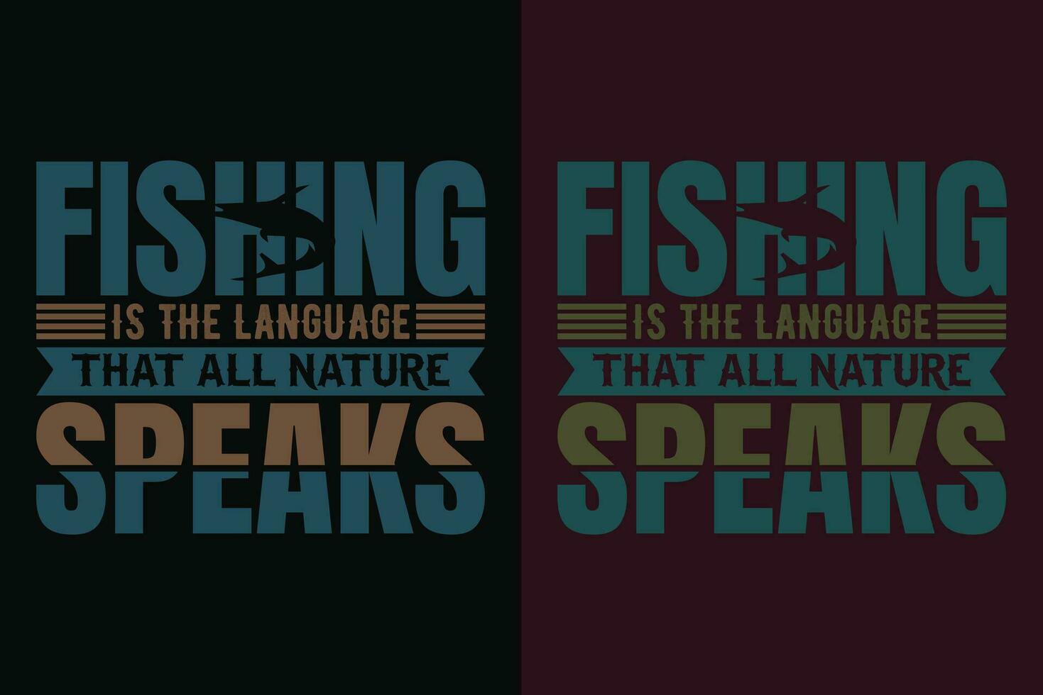 Fishing Is The Language Thet All Nature Speaks, Fishing Shirt, Fisherman Gifts, Fisherman T-Shirt, Funny Fishing Shirt, Present For fisherman, Fishing Gift, Fishing Dad Gifts, Fishing Lover Shirt vector