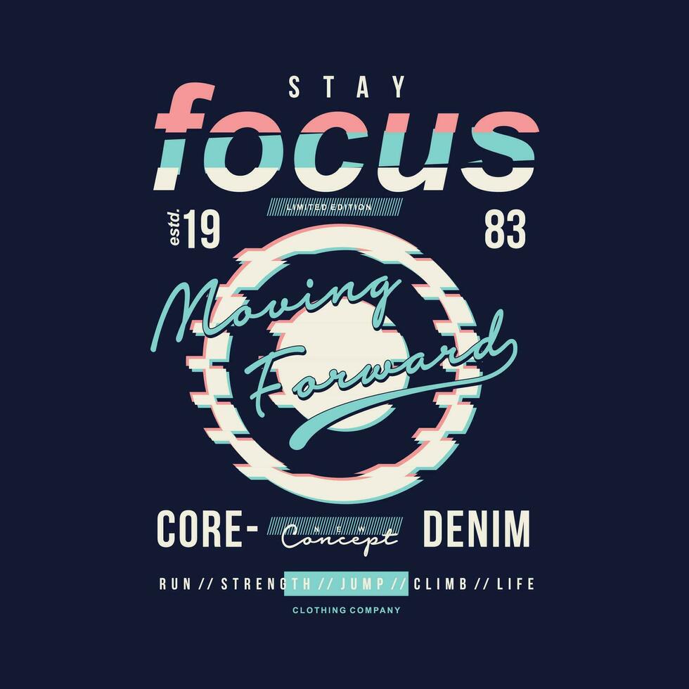 stay focus lettering typography vector, abstract graphic, illustration, for print t shirt vector