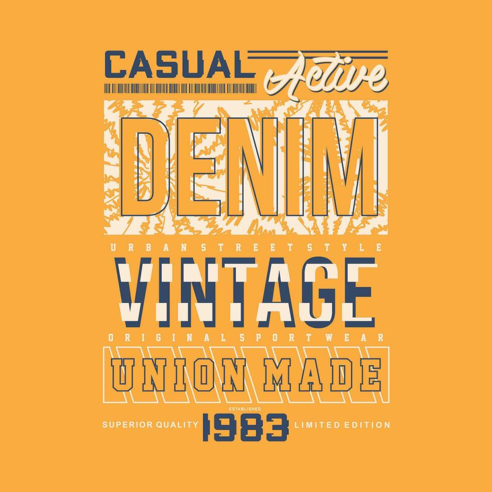 casual denim vintage graphic typography, t shirt vector, design fashion, illustration, good for casual style vector