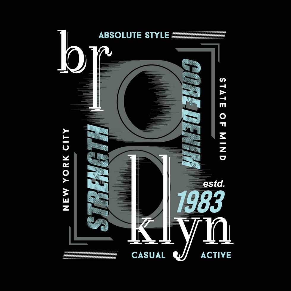 brooklyn abstract lettering, quotes, graphic illustration, typography vector, for casual t shirt print vector