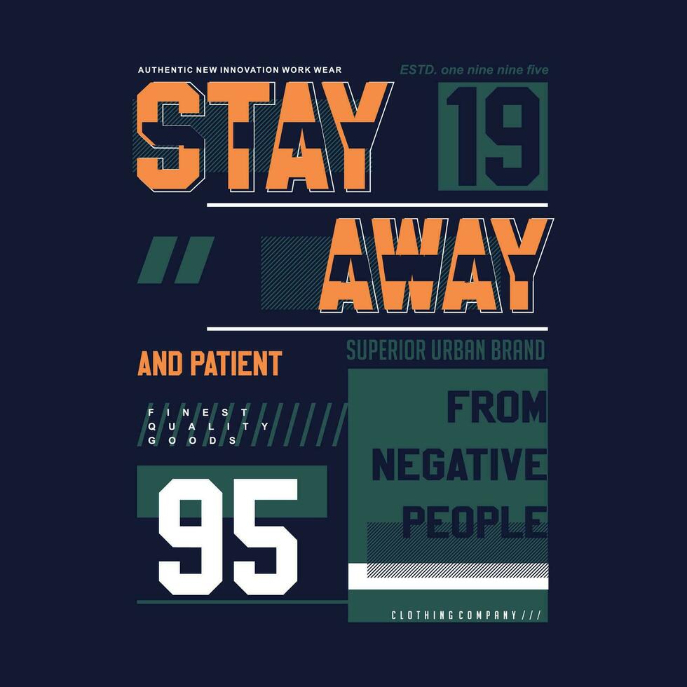 stay away lettering typography vector, abstract graphic, illustration, for print t shirt vector