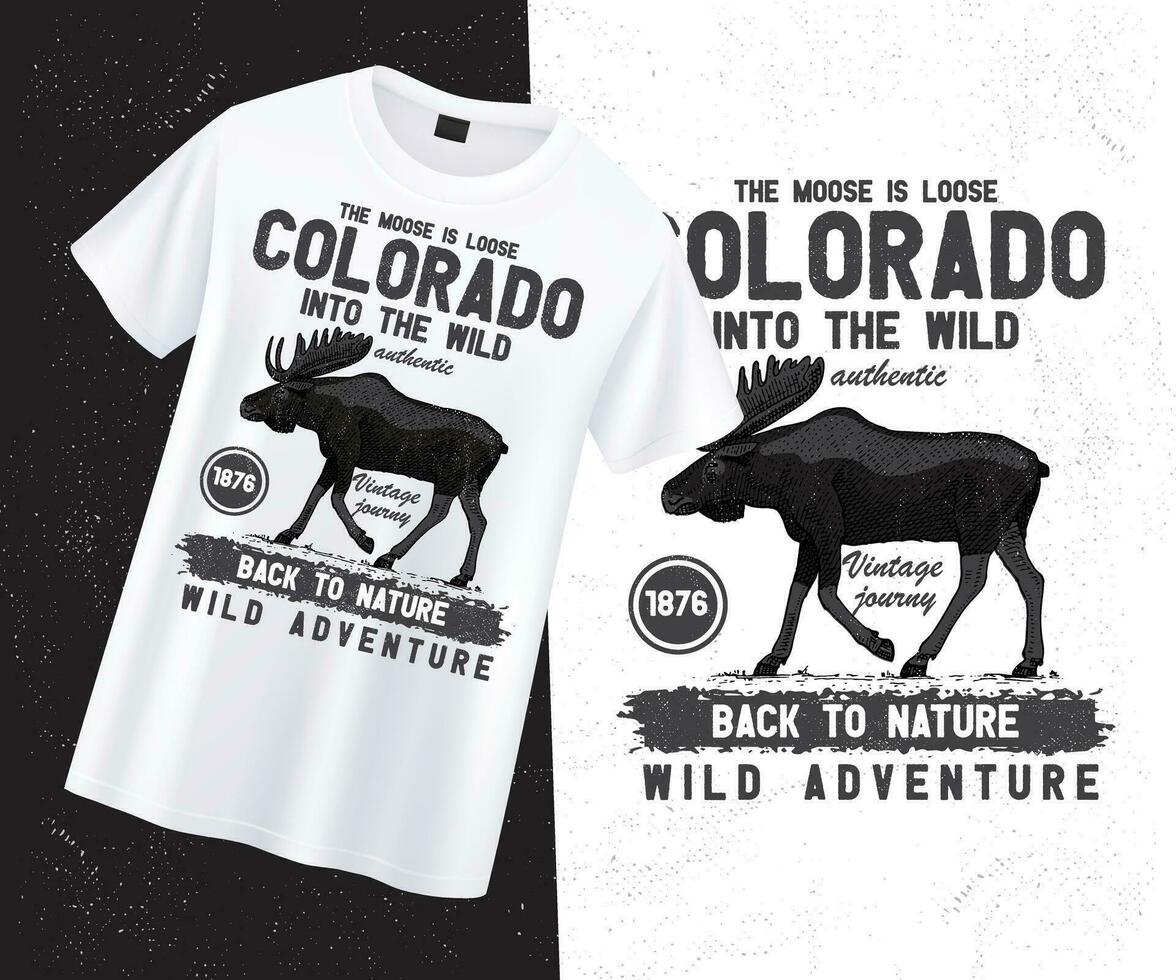 The moose is Loose Colorado into the wild, back to nature Wild adventure vector