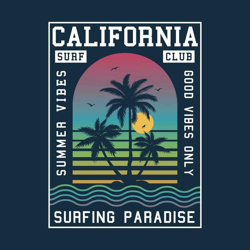 California Surfing Beach Paradise. Sunset Summer Palm Trees, California beach graphic print design for t shirt, poster, sticker and others. Summer Vibes, Good Vibes only. vector