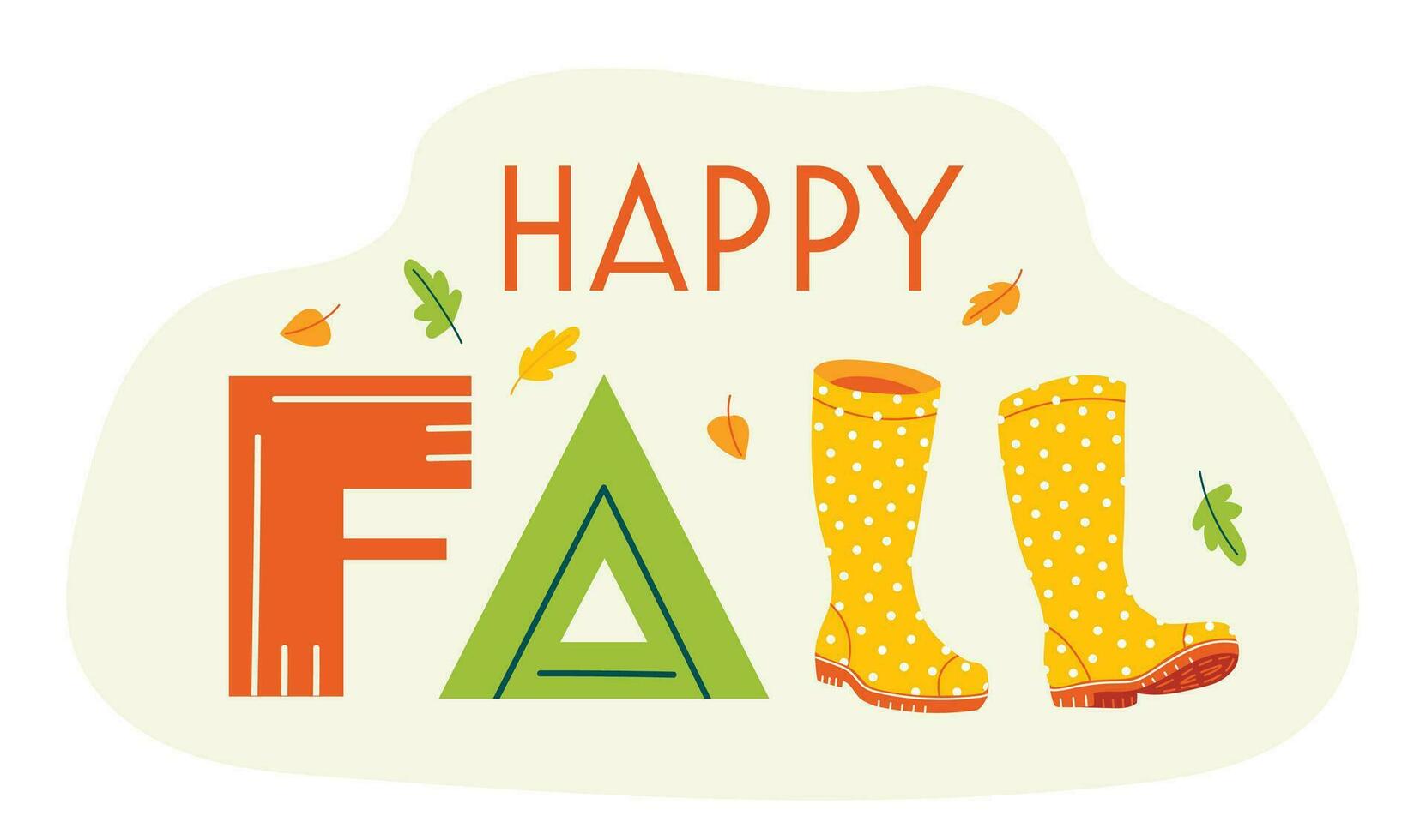 Happy Fall lettering with falling leaves and rubber boots . Vector Fall, Autumn and Thanksgiving Design element for poster, banner, card, badge. Trendy vector rain boots