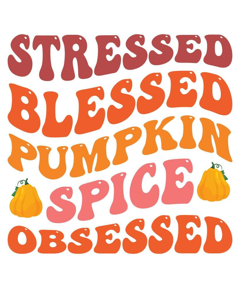 Stressed blessed pumpkin spice obsessed Halloween t-shirt design vector