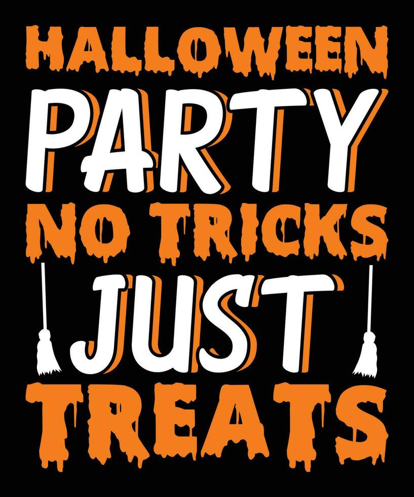 Halloween party no trick just treats Halloween t-shirt design vector