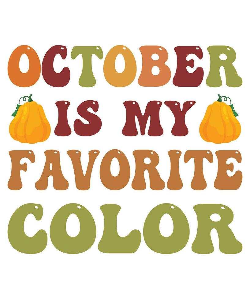 October is my favorite color t-shirt print template vector