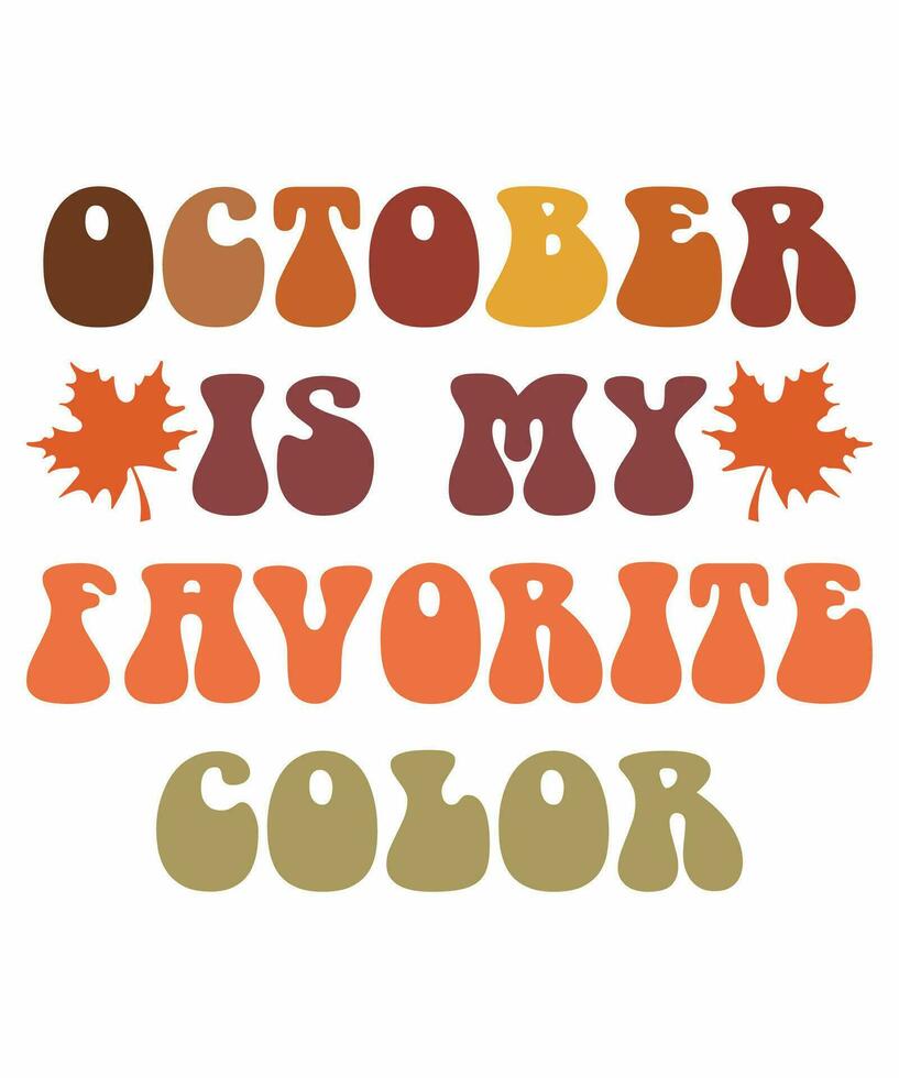 October is my favorite color fall day t-shirt print template vector