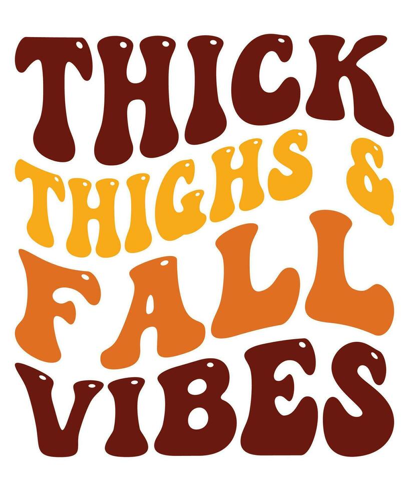 Thick thighs and fall vibes fall day t-shirt design vector
