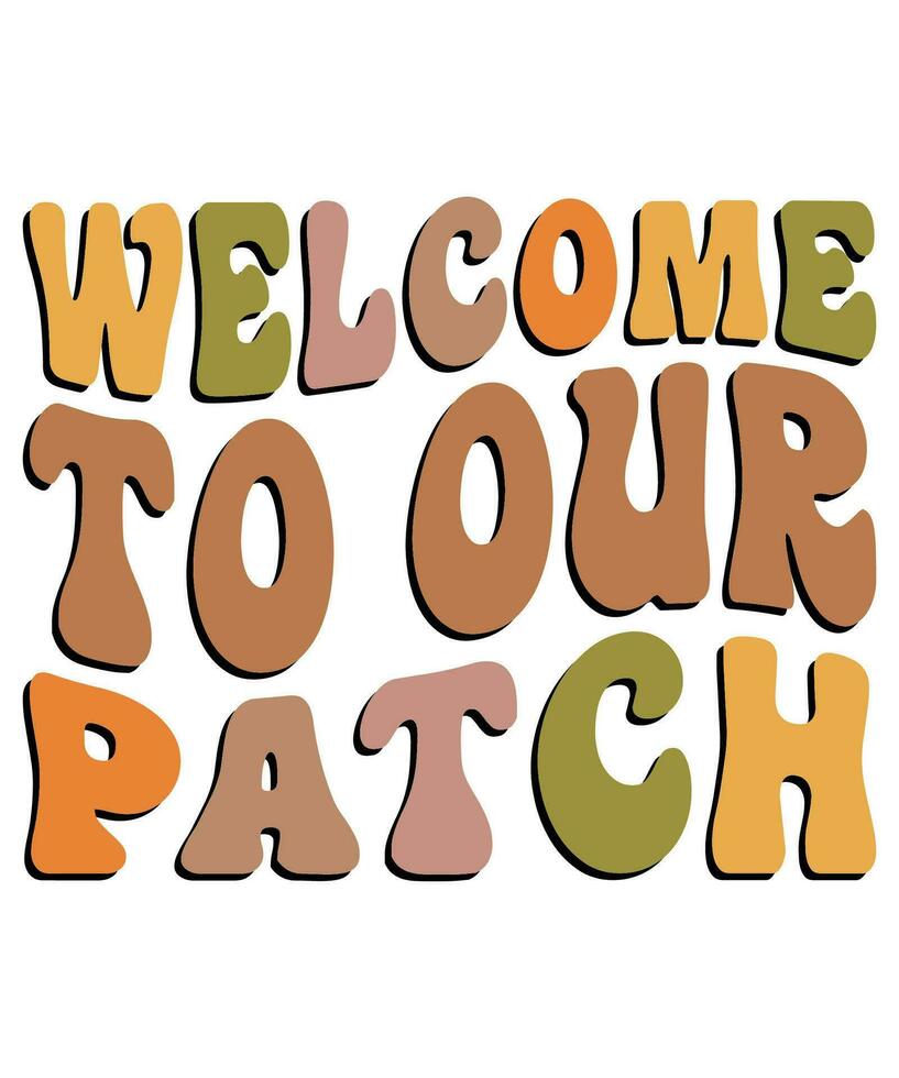 Welcome to our patch fall day t-shirt design vector
