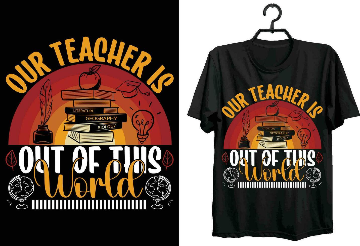 Our Teacher Is Out Of This World. World Teachers Day T shirt Design. Funny Gift Item Teachers Day T shirt Design. Typography, Vector, Custom T shirt Design. vector