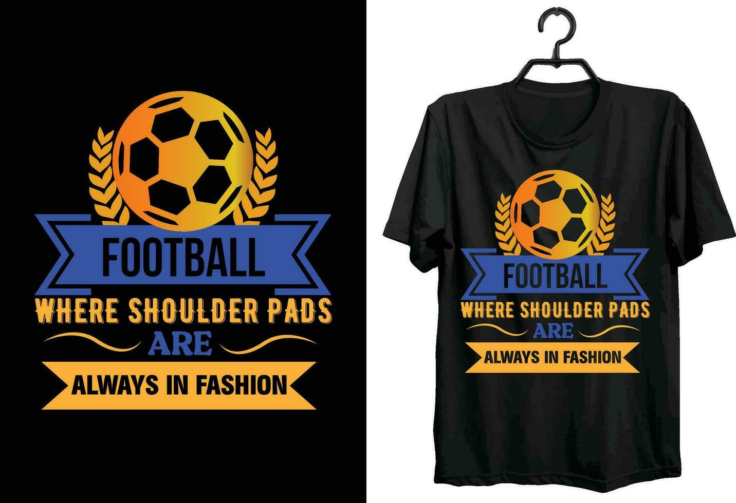 Football T-shirt Design. Typography, Custom, Vector t-shirt design. Funny Football t-shirt design for football lover.
