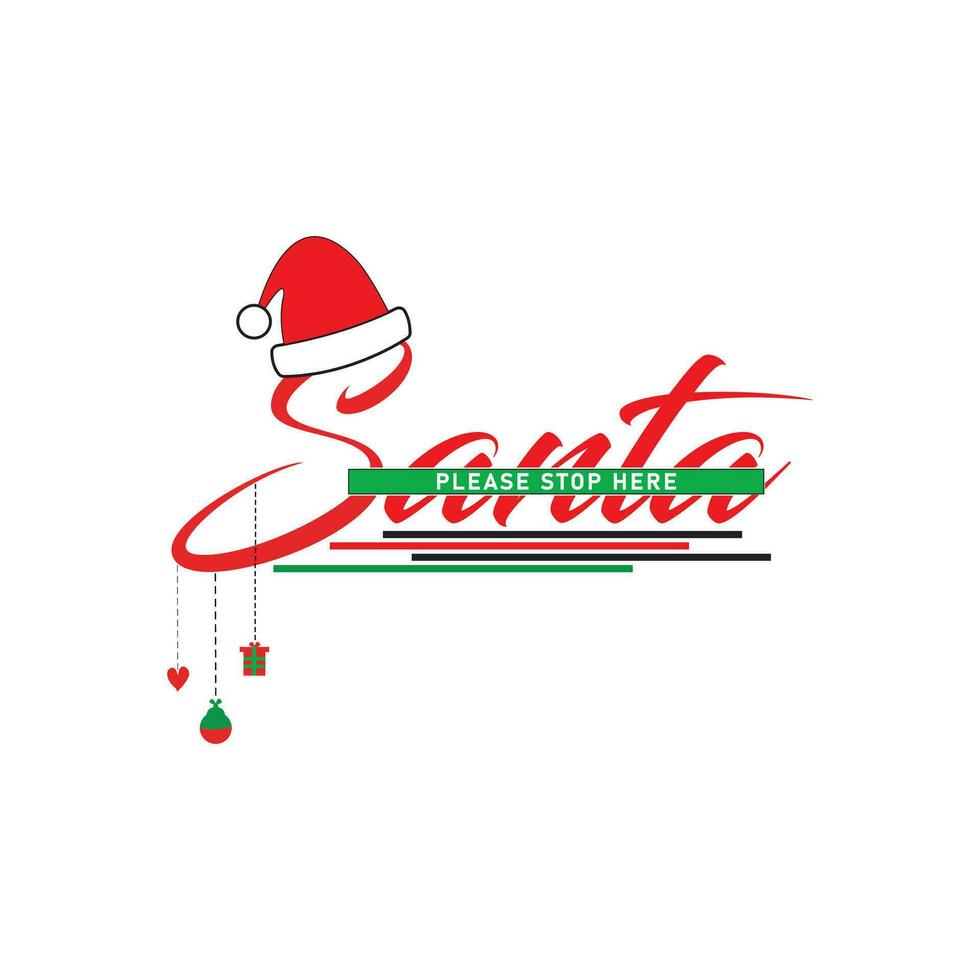 Santa Please Stop Here vector