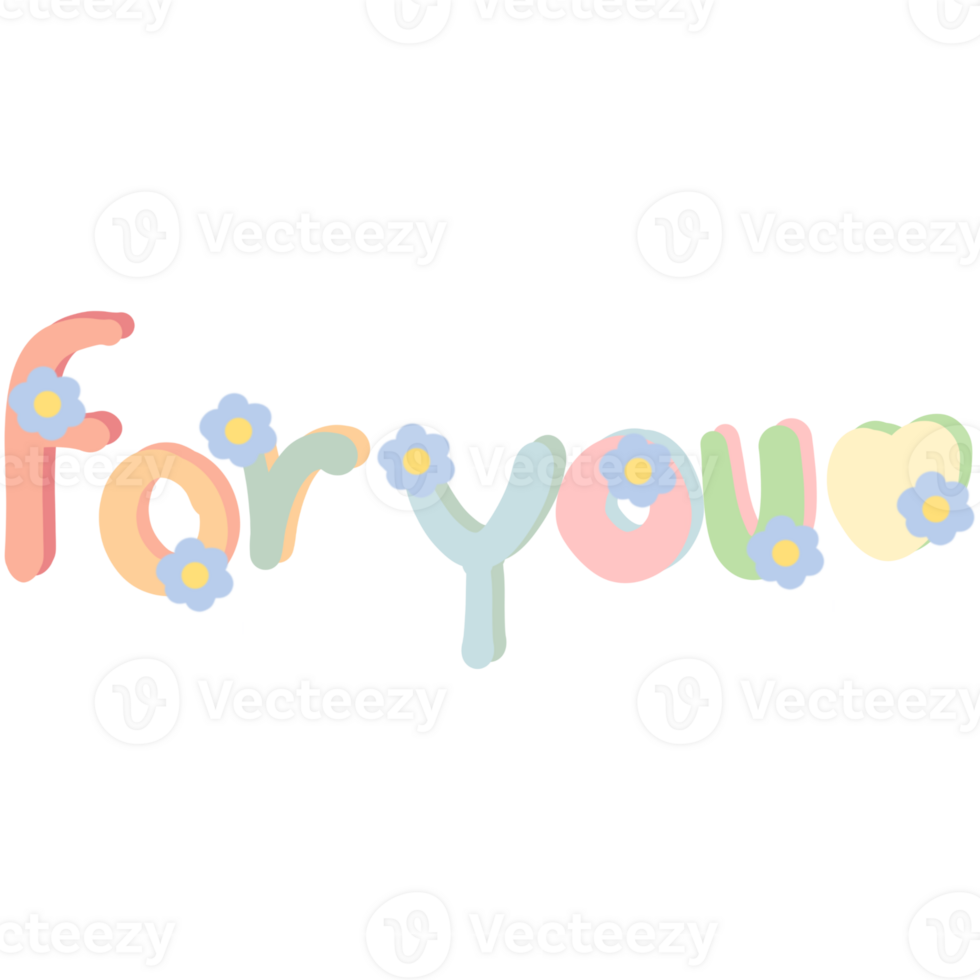 Colorful word For you decorated with flowers isolated on transparent background png