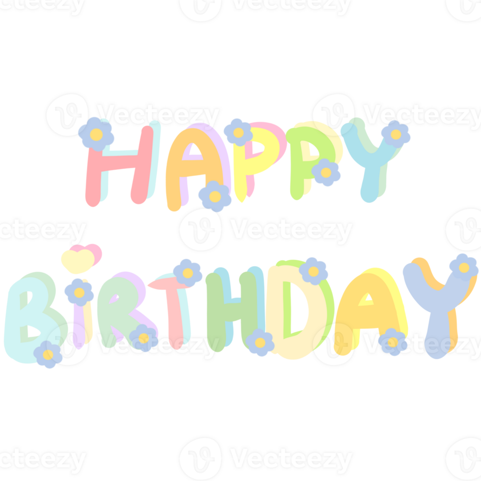 Colorful word HAPPY BIRTHDAY decorated with flowers isolated on transparent background png