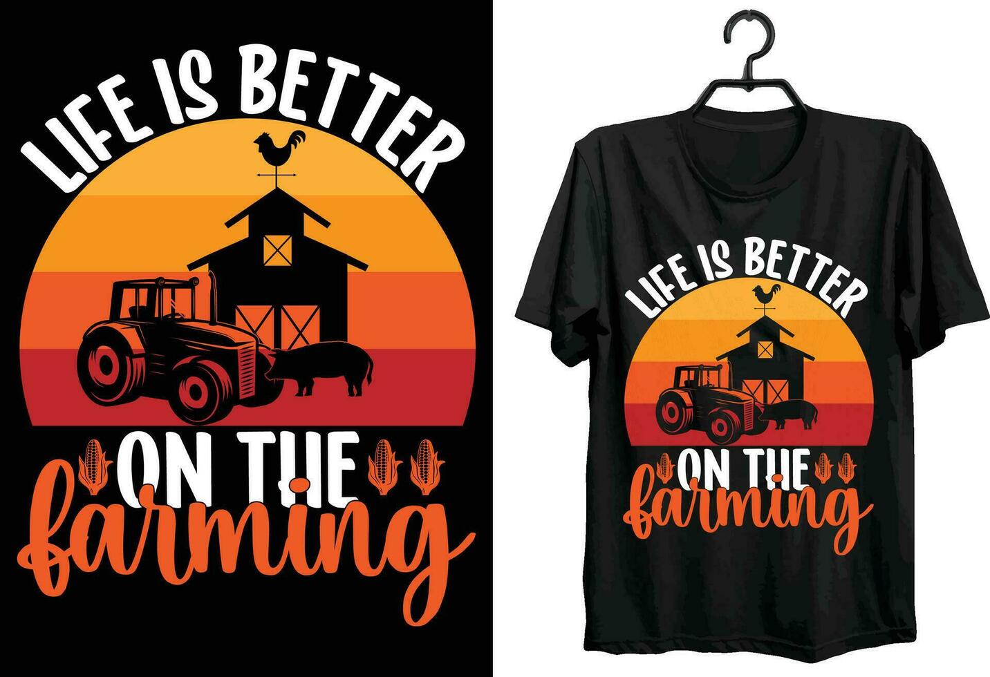 Life Is Better On The Farm Farmer T-Shirt Life Is Better On The Farm Farmer T-Shirt