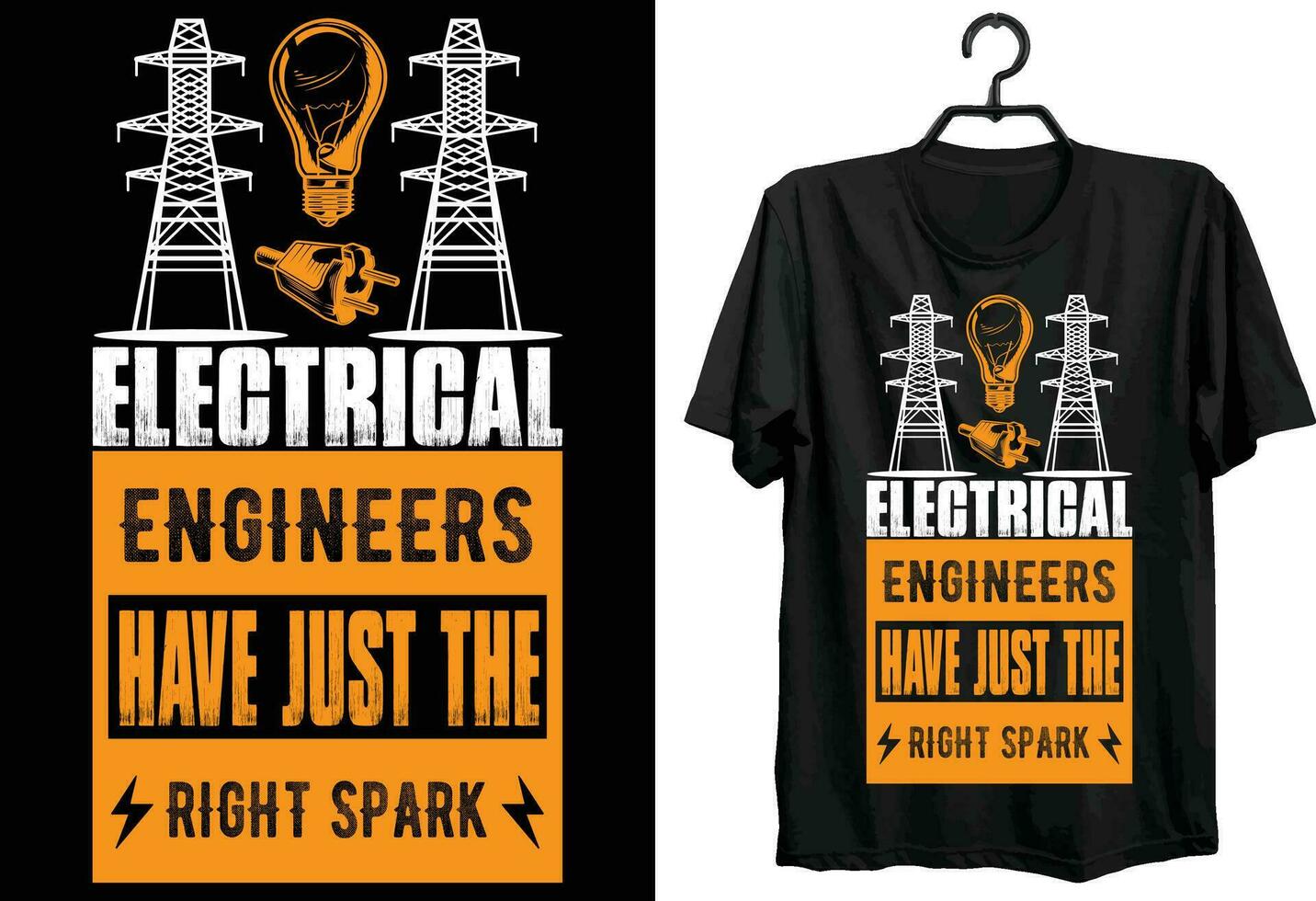 Electrical Engineers Have Just The Right Spark. Electrical Engineer T shirt Design. Funny Gift Item Electrical Engineer T shirt Design For Electrician vector