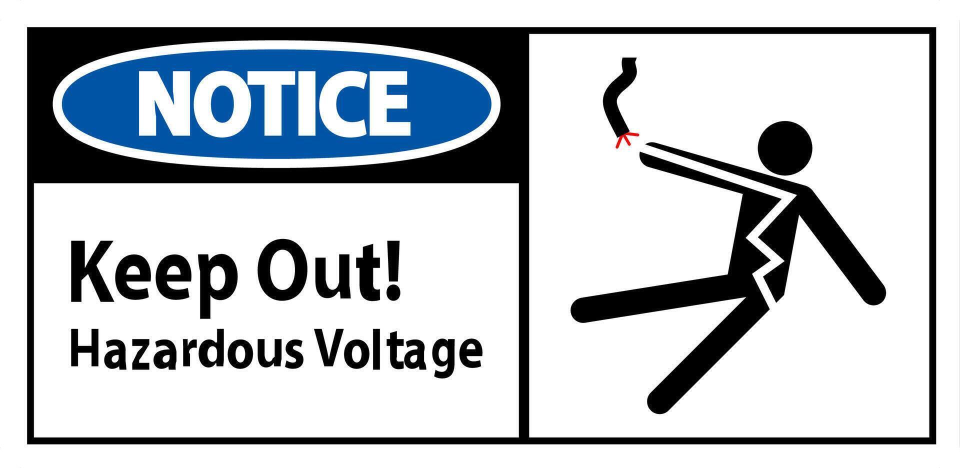 Notice Sign Keep Out Hazardous Voltage vector