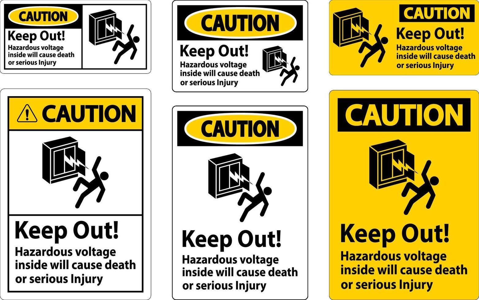 Caution Sign Keep Out Hazardous Voltage Inside, Will Cause Death Or Serious Injury vector