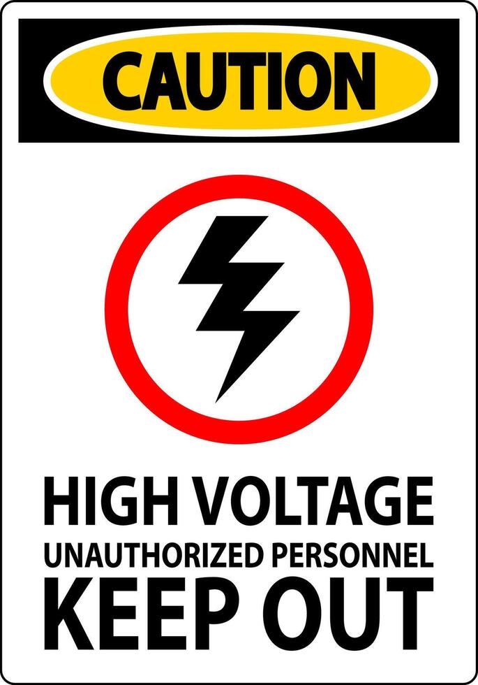 Caution Sign High Voltage Unauthorized Personnel Keep Out vector