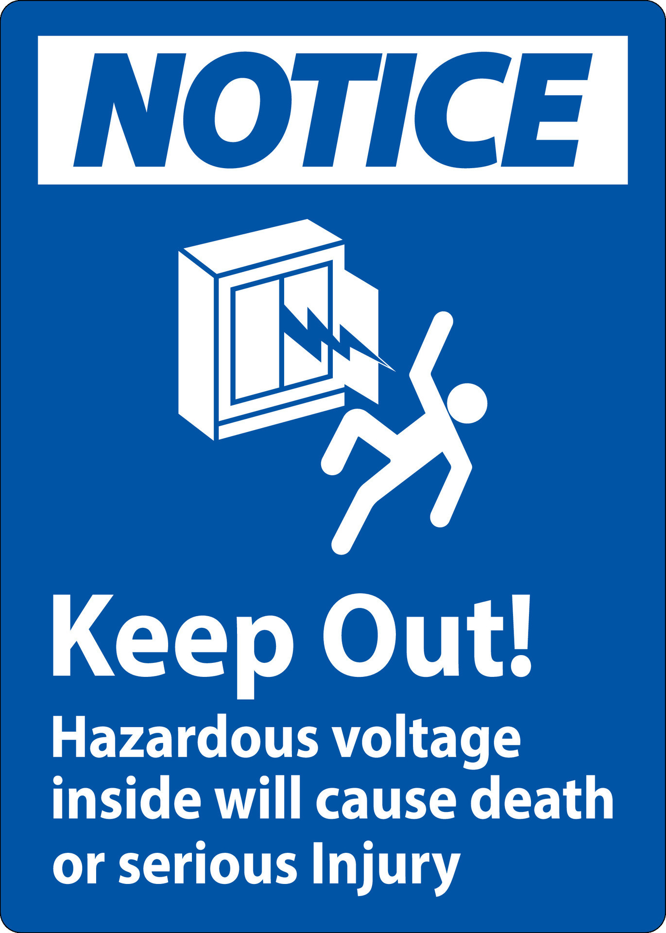 Notice Sign Keep Out Hazardous Voltage Inside, Will Cause Death Or