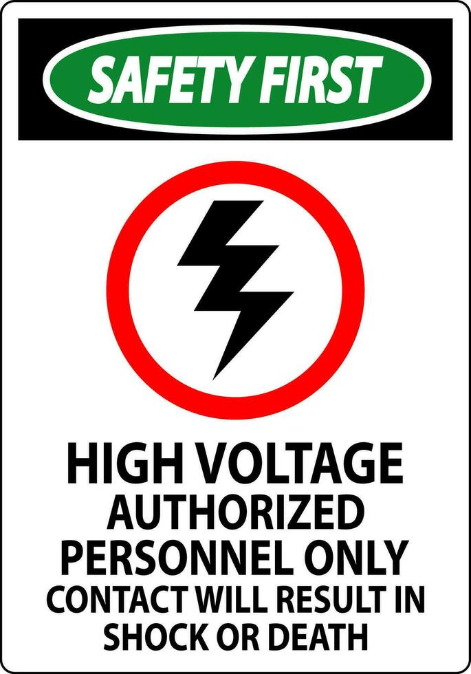 Safety First Sign High Voltage, Authorized Personnel Only, Contact Will Result In Shock Or Death vector