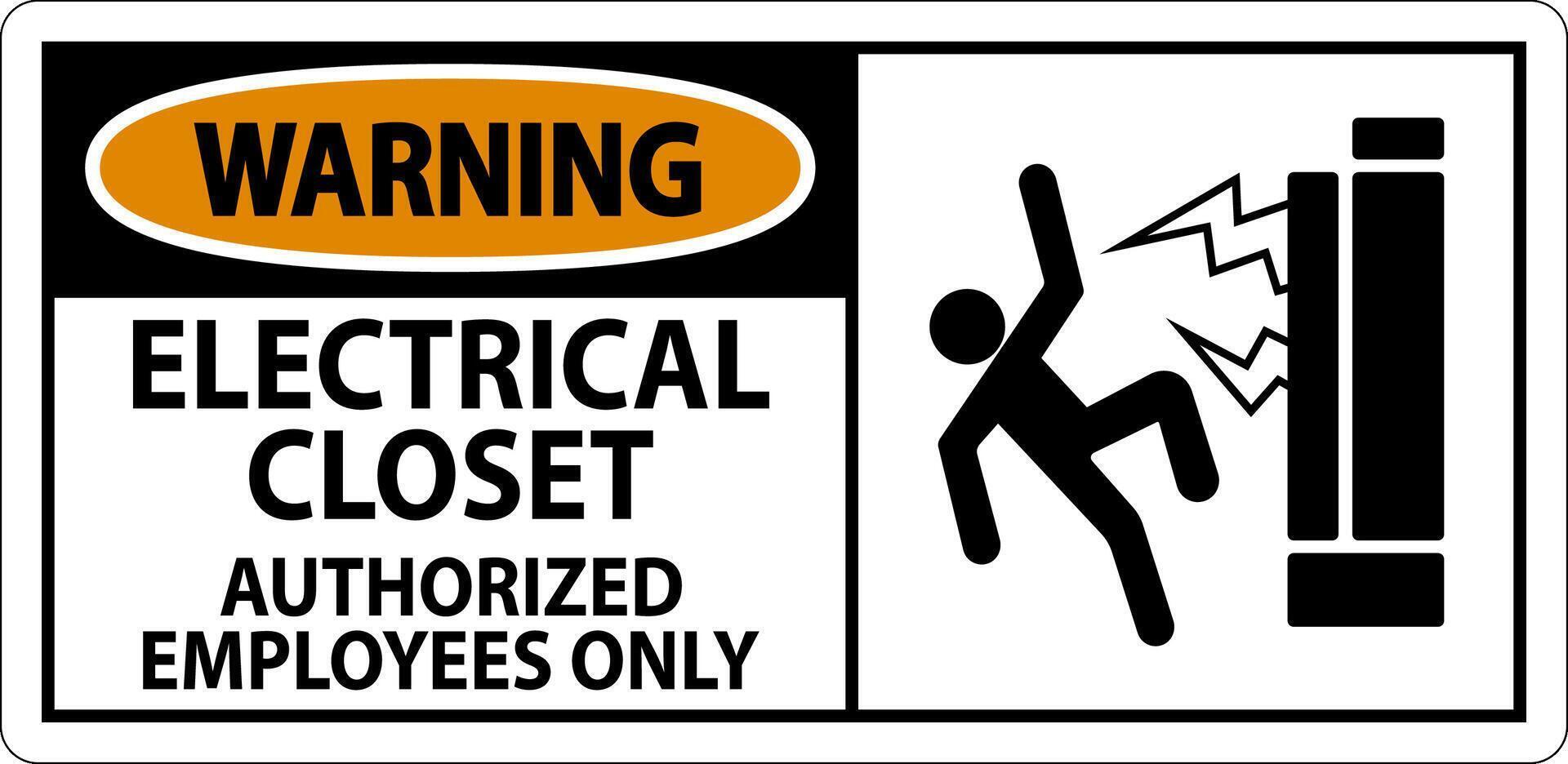 Warning Sign Electrical Closet - Authorized Employees Only vector