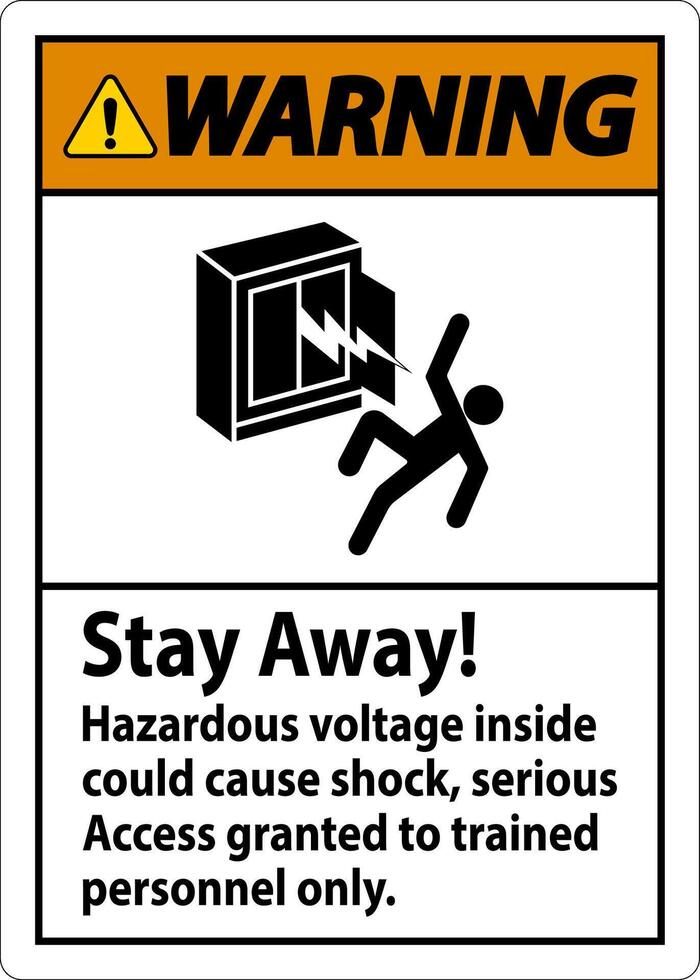 Warning Sign Stay Away Hazardous Voltage Inside Could Cause Shock, Access Granted Trained Personnel Only vector