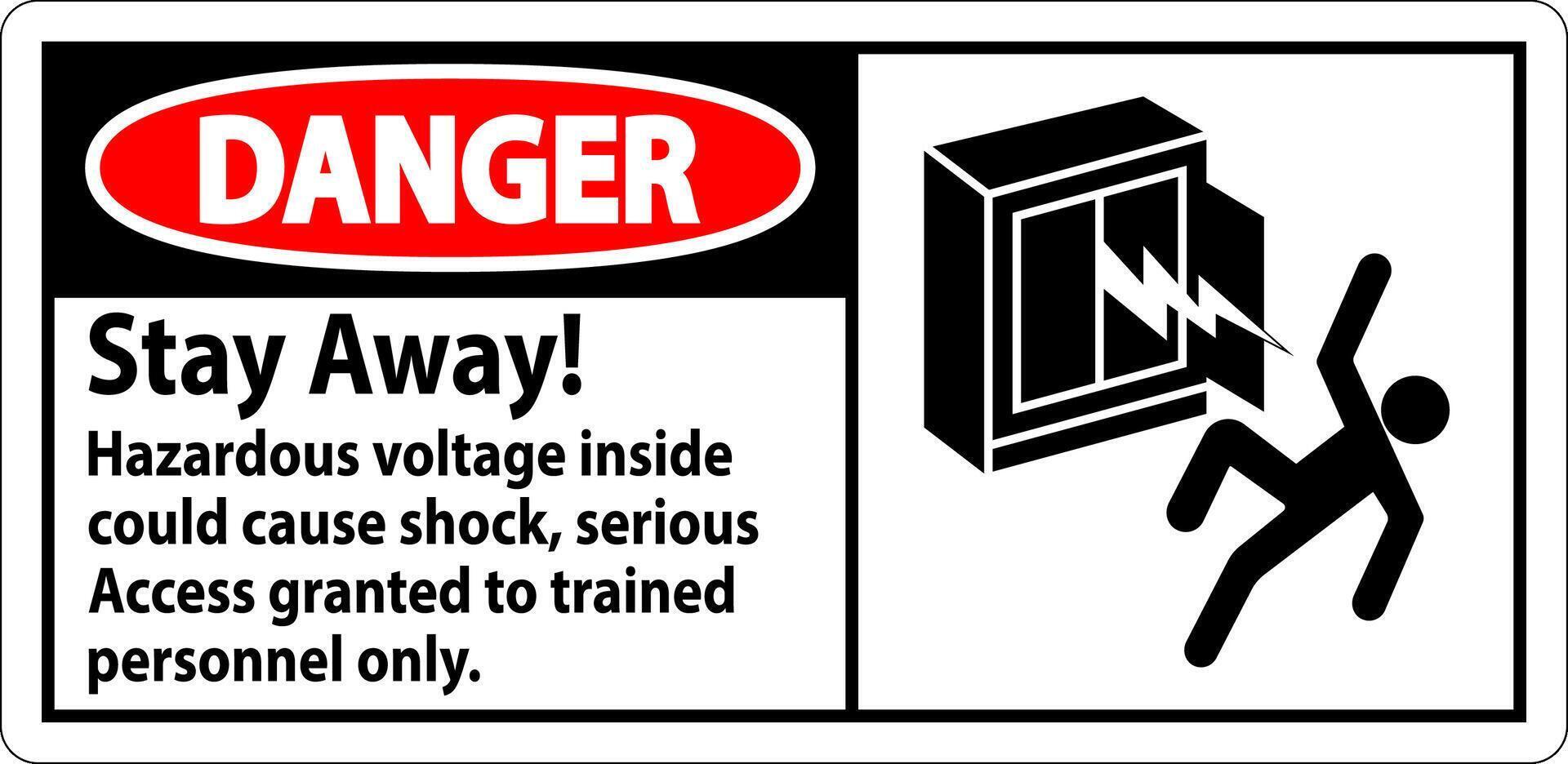 Danger Sign Stay Away Hazardous Voltage Inside Could Cause Shock, Access Granted Trained Personnel Only vector