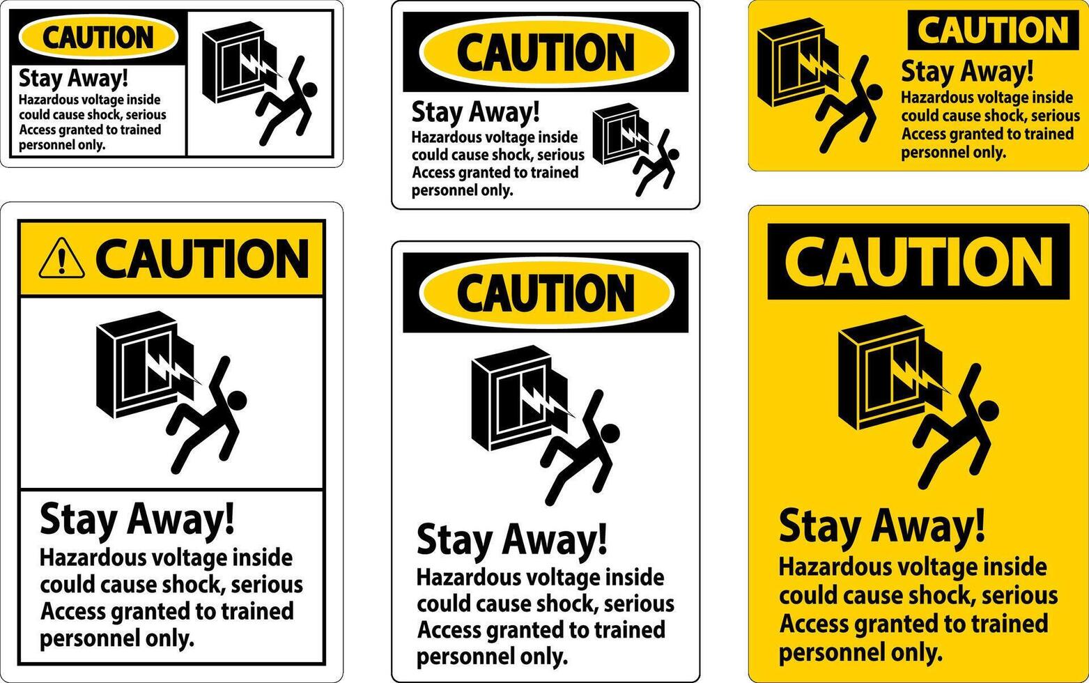 Caution Sign Stay Away Hazardous Voltage Inside Could Cause Shock, Access Granted Trained Personnel Only vector