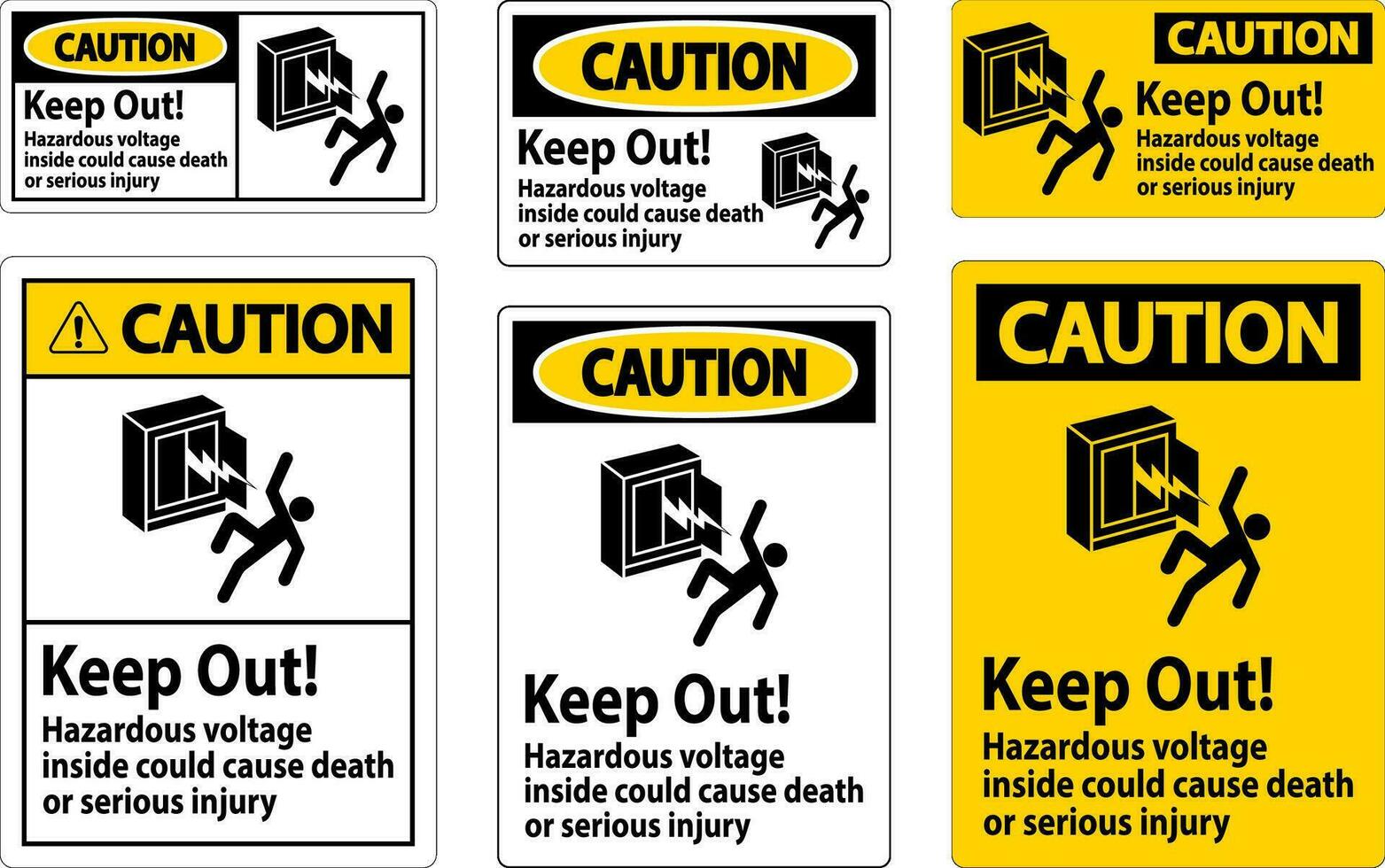 Caution Sign Keep Out Hazardous Voltage Inside, Could Cause Death Or Serious Injury vector