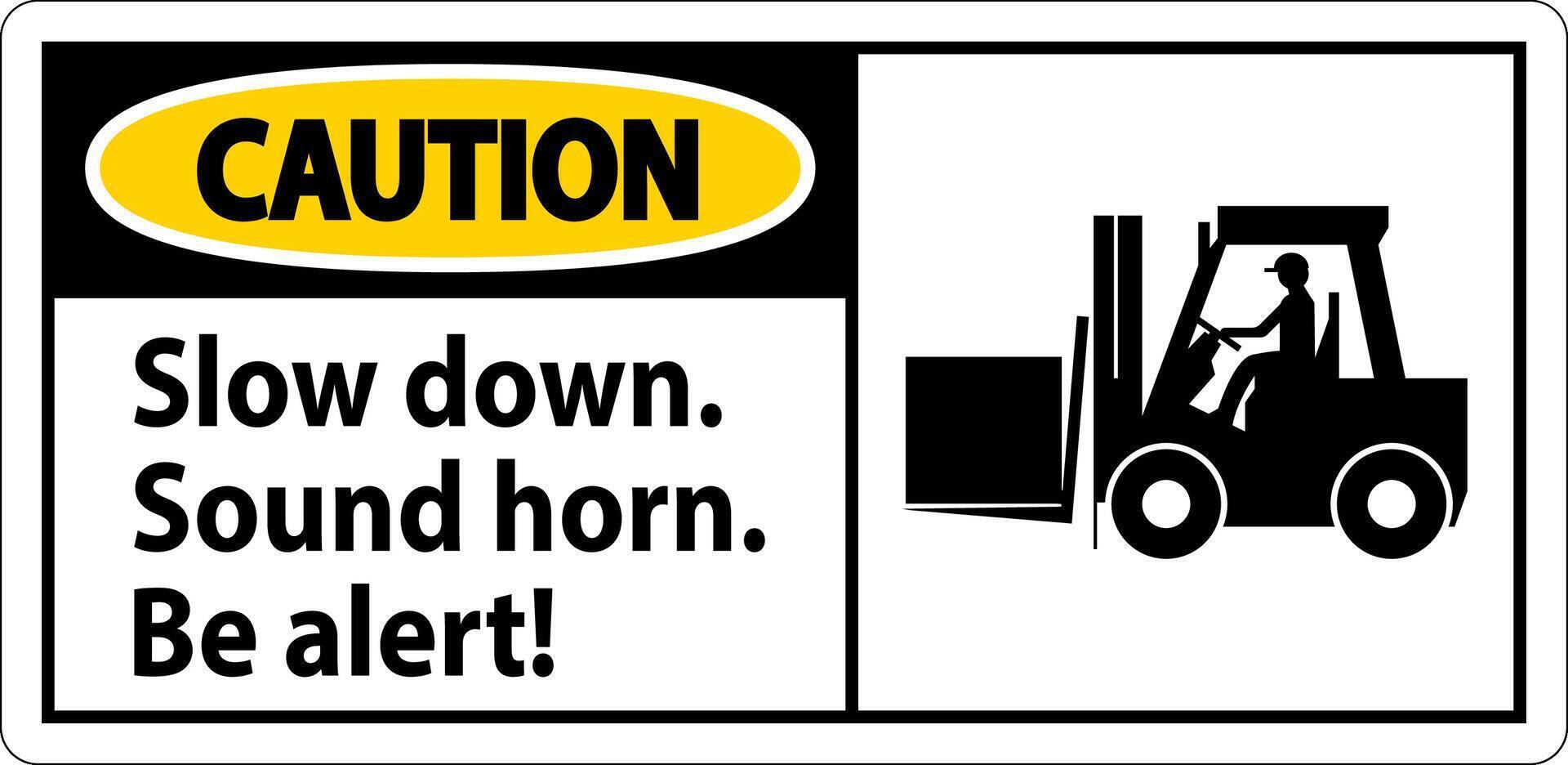 Caution Label Slow Down Sound Horn Be Alert vector