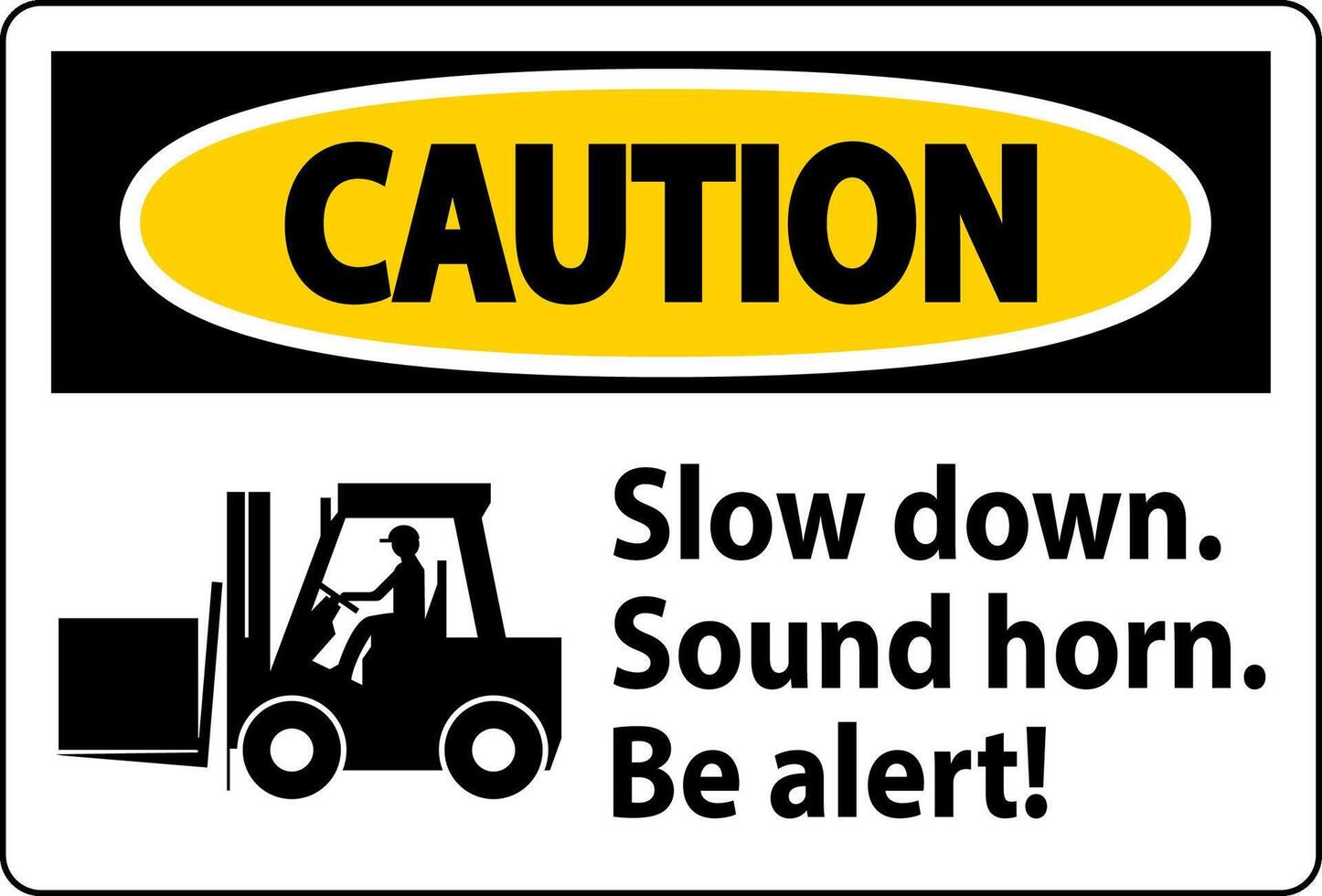 Caution Label Slow Down Sound Horn Be Alert vector