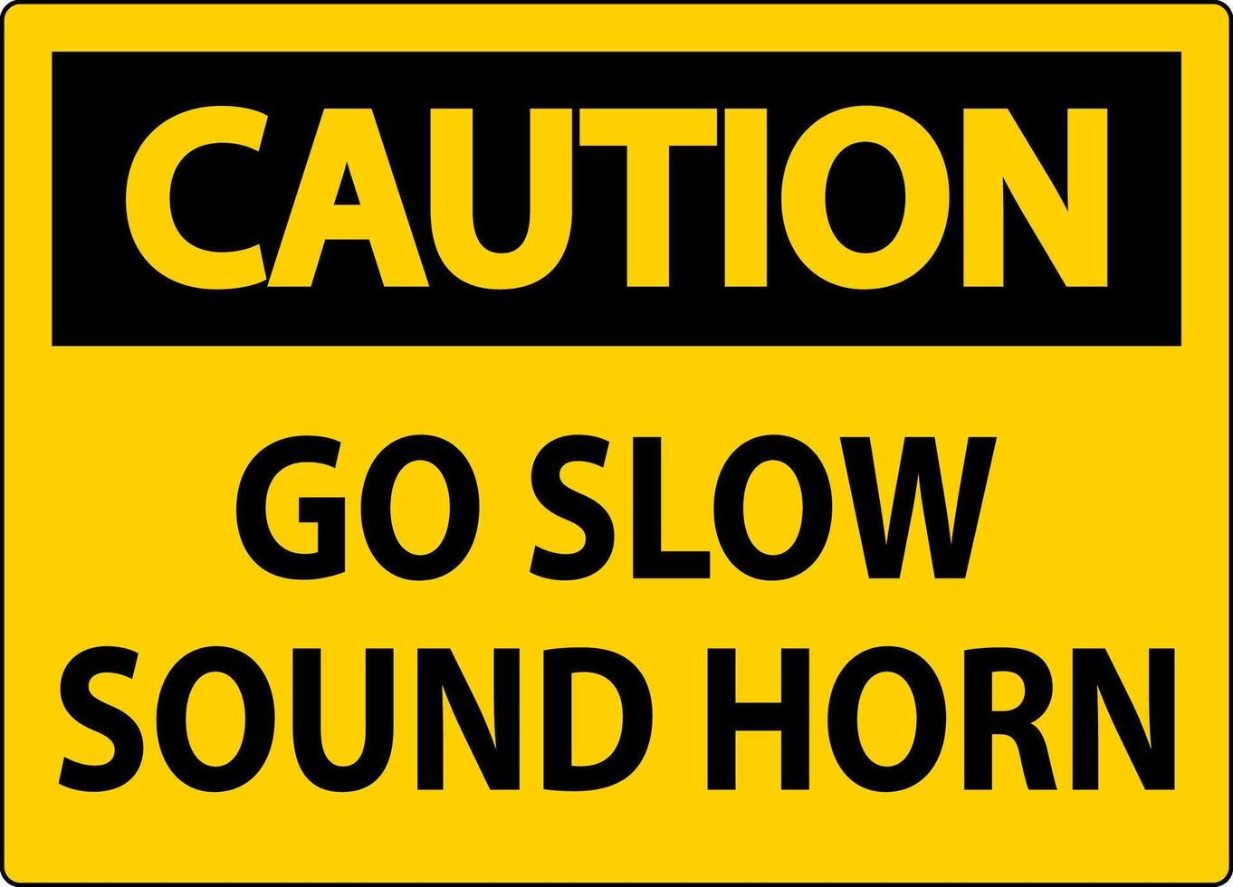 Caution Sign, Go Slow Sound Horn Sign vector