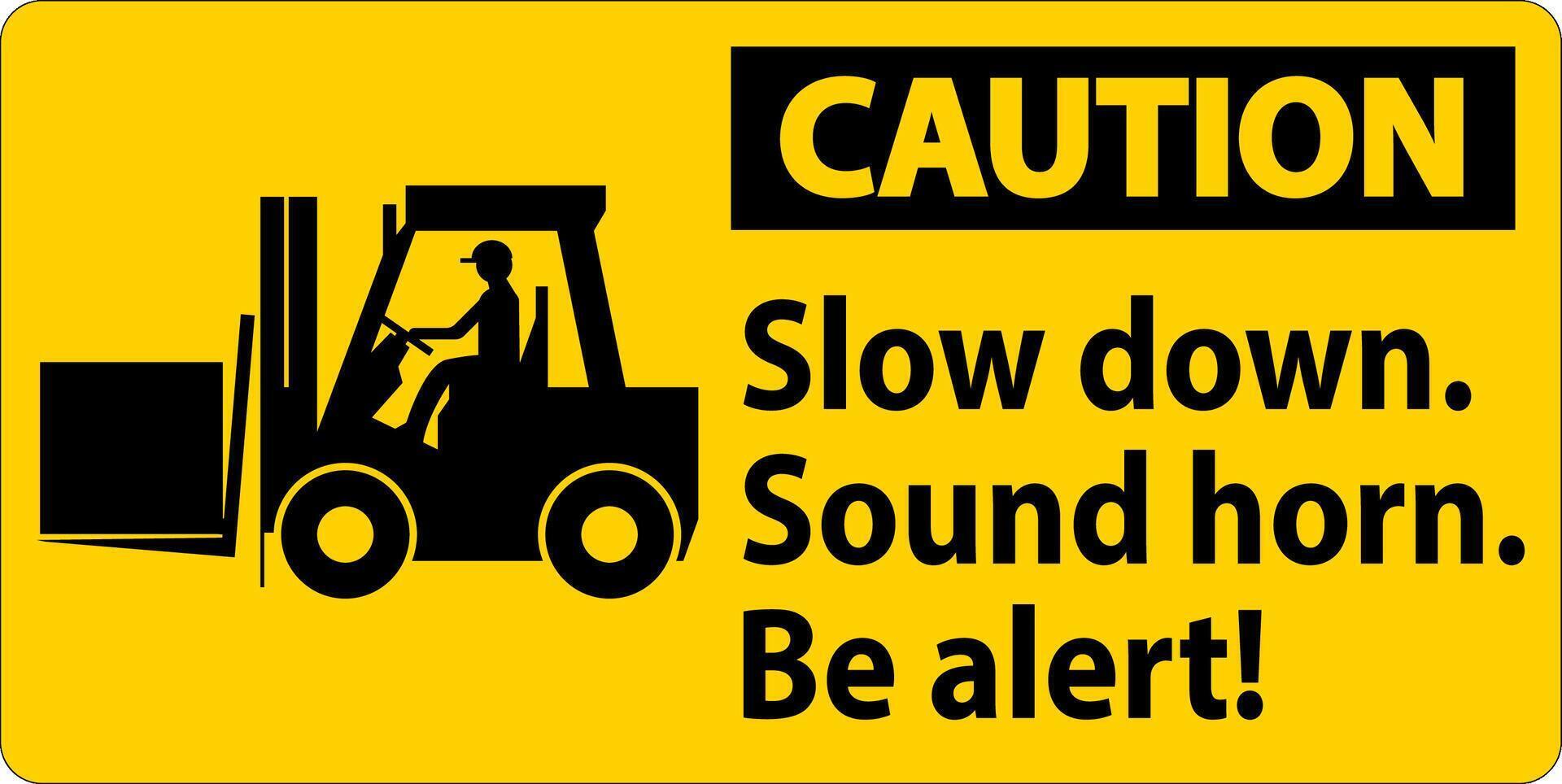 Caution Label Slow Down Sound Horn Be Alert vector