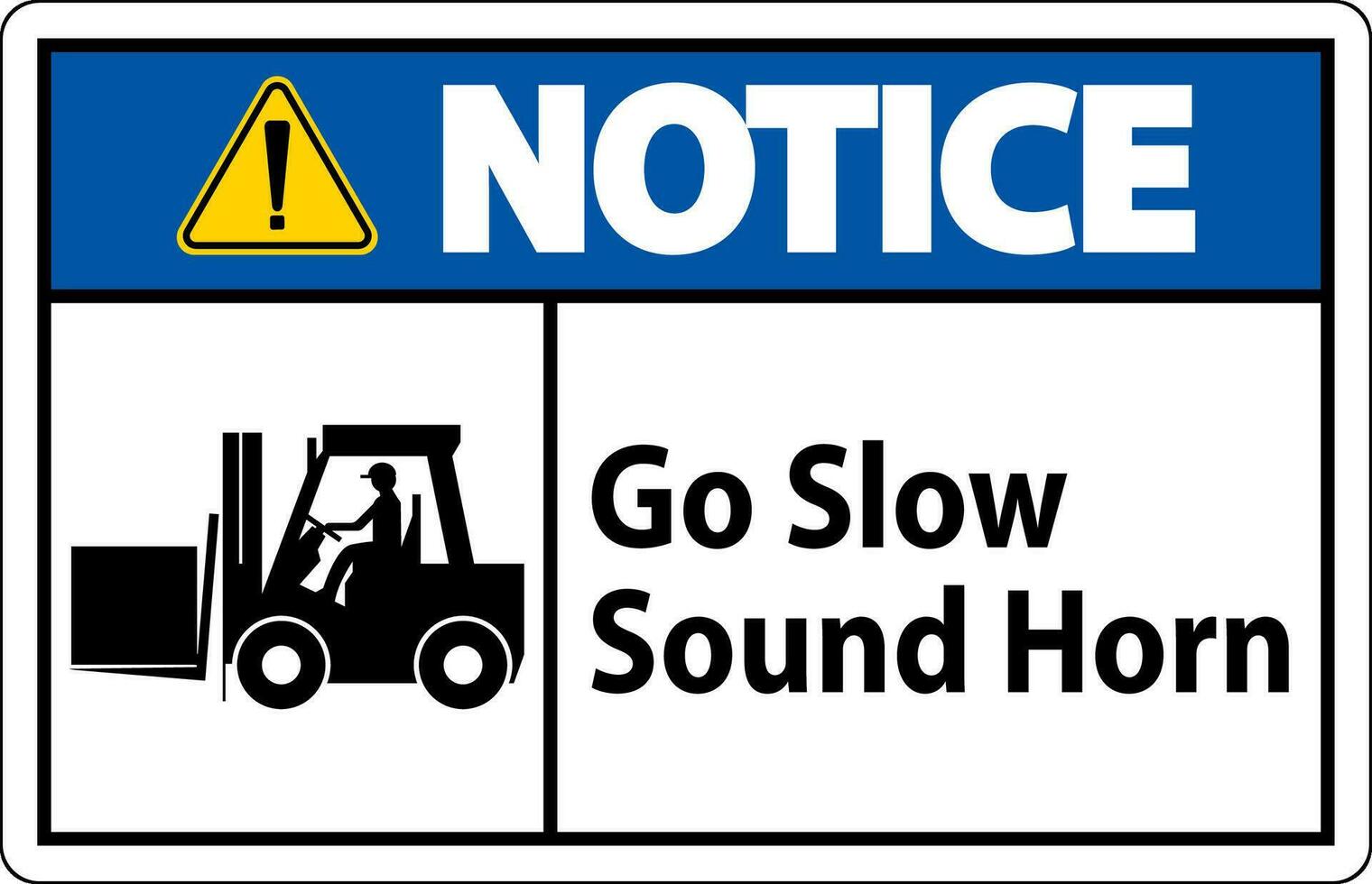 Notice Sign, Go Slow Sound Horn Sign vector