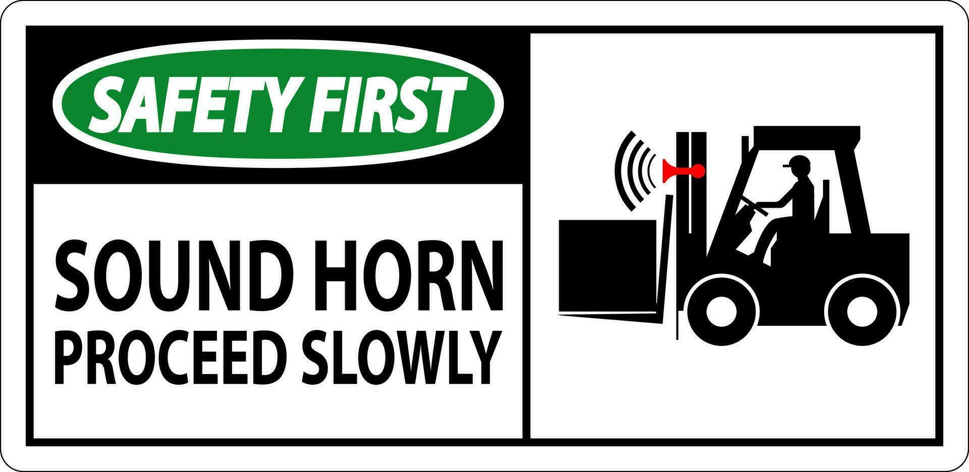 Safety First Sign Sound Horn Proceed Slowly vector
