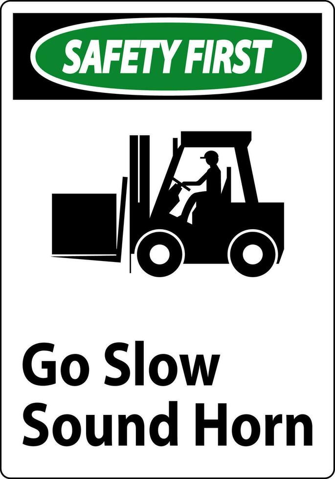 Safety First Sign, Go Slow Sound Horn Sign vector